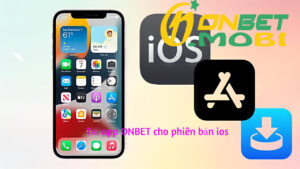 Tải app ONBET cho phiên bản ios